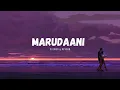 Download Lagu marudaani ~ _ s l o w e d ﹠ r e v e r b _ | Sakkarakatti |