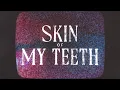 Download Lagu The Strumbellas - Skin of My Teeth (Official Lyric Video)