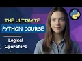Python Basics for Beginners Learn Python from Scratch Logical Operators