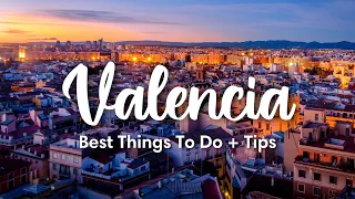 valencia spain 10 incredible things to do in u0026 around valencia