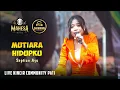 Download Lagu MUTIARA HIDUPKU - SEPTIAN AYU - MAHESA MUSIC LIVE KINCIR COMMUNITY PATI | DHEHAN AUDIO