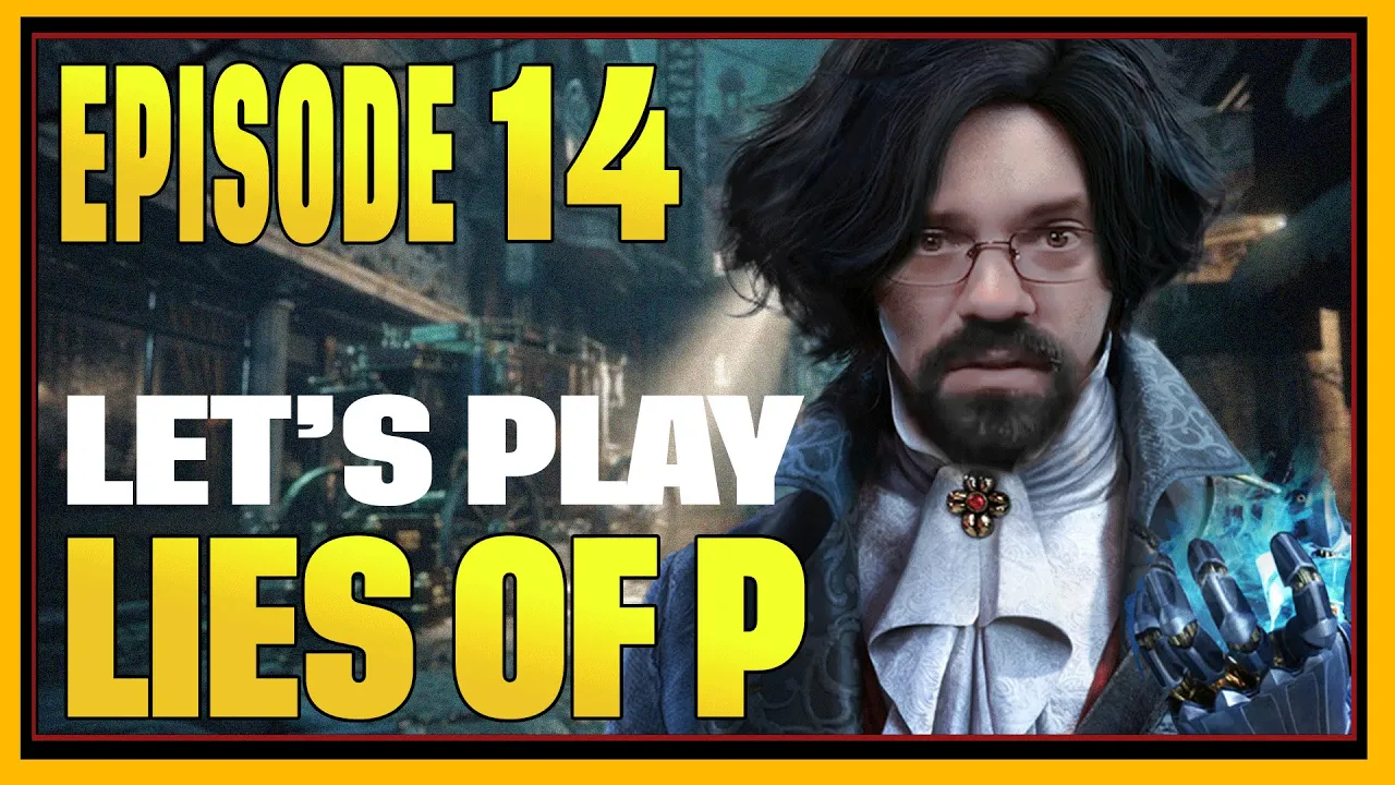 CohhCarnage Plays Lies Of P (Early Key From NEOWIZ) - Episode 14