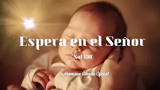 Espera en el Señor (Salmo 130) - Hermana Glenda Oficial