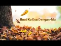 Lagu Rohani Kristen | Buatku Esa DenganMu #album_zoe
