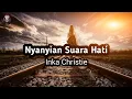 Download Lagu Nyayian suara hati - Inka christie (lirik) 90an