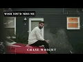 CHASE WRIGHT - Wish You'd Miss Me (Official Audio)
