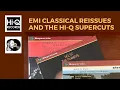 Lagu EMI Classical Reissues and the Hi-Q Supercuts Audiophile Vinyl Series