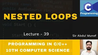 Nested Loops Lecture 39 Computer Science 10th Programming in