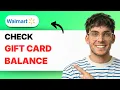 How to Check Walmart Gift Card Balance 2026 Full Guide