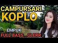 Download Lagu 1 JAM FULL CAMPURSARI KOPLO TERPOPULER - CAMPURSARI JAWA FULL BASS - LEMBUT, EMPUK PALING GAYENG