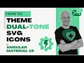 Theme Dual-Tone SVG Icons in Angular Material 19