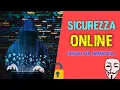 SICUREZZA ONLINE - Come proteggere Account e Privacy