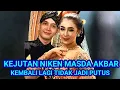 Lagu KEJUTAN NIKEN MASDA AKBAR KEMBALI LAGI TIDAK JADI PUTUS