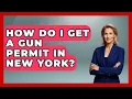 How Do I Get A Gun Permit In New York - The Right Politics