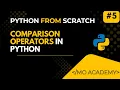 Python Comparison Operators Explained Equal Greater Less Python Tutorial 2025 2026 MO Academy