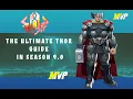 Advanced season 9 0 Thor guide