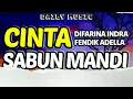 Cinta Sabun Mandi | Difarina Indra ft Fendik Adella [Lirik Lagu]