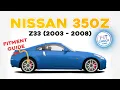 Here s WHAT FITS your 350z 2003-2008 FIT CHECK
