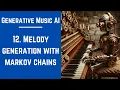 12 Melody Generation with Markov Chains - Generative Music AI