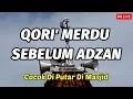 Download Lagu Qori' Jaman Dulu Merdu Nan Syahdu | Alunan Merdu Qori' Kh. Muammar ZA Jaman Dulu