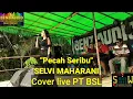 Download Lagu Pecah seribu ( Elvy sukaesih ) live cover Selvi maharani
