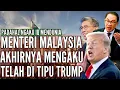 Lawak! Menteri Malaysia Baru Mengaku Sekarang Kalo Di Tipu Trump Netz Malaysia Garuk Kepala ⁉️
