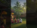 Download Lagu traditional balinese indonesian house  #naturelovers #relax  #countrylife #bali #traditional #shorts