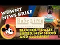Blockout dates lifted new shops and changes to Disney Springs - WDWNT News Brief