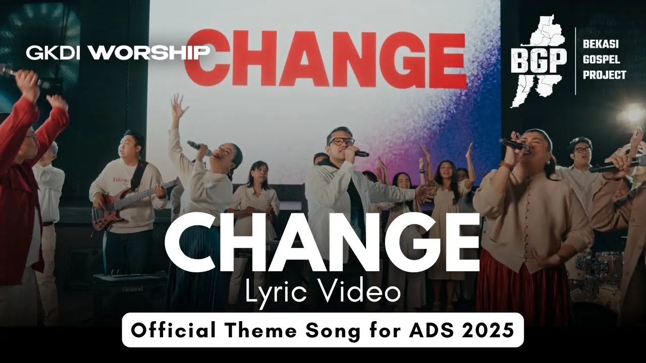 Change (Official Lyric Video) | GKDI Worship ft. Bekasi Gospel Project Change (Official Lyric Video) | GKDI Worship ft. Bekasi Gospel Project