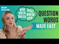 Question Words in English EXPLAINED