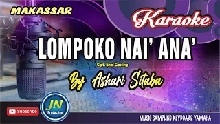 lompoko nai ana karaoke makassar by ashari sitaba cipt enal gassing