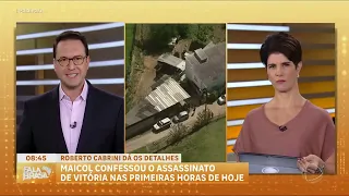 Caso Vitória: Cabrini revela detalhes da confissão de como Maicol diz ter matado | Fala Brasil