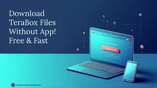Download TeraBox Files Without App Free Fast Secure 2025 Guide 