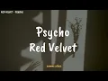 Download Lagu RED VELVET - Psycho [ Lirik Lagu Terjemahan ]