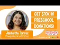 Get 10K in Donations in Your First Year of Preschool - with Janivette Torres