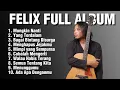 Lagu Mungkin Nanti - Peterpan | FELIX IRWAN COVER FULL ALBUM TERBARU 2026 | Tanpa Iklan !!
