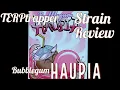 Bubblegum HAUPIA by SHOPPING CARTS 415 CANNABIS EXOTICS STRAIN REVIEW