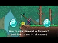 How to mine diamond in Terraria 2020 NEW edition plz don t