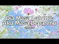 Lagu Vionita - Dia Masa Lalumu, Aku Masa Depanmu || Lirik Lagu