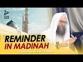 Reminder in Madinah || Shaykh Abdulilah Lahmami