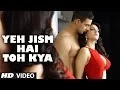 Download Lagu Yeh Jism Hai Toh Kya Full Video Song (Film Version) | Randeep Hooda, Sunny Leone