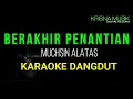 Download Lagu BERAKHIR PENANTIAN KARAOKE DANGDUT ORIGINAL HD AUDIO