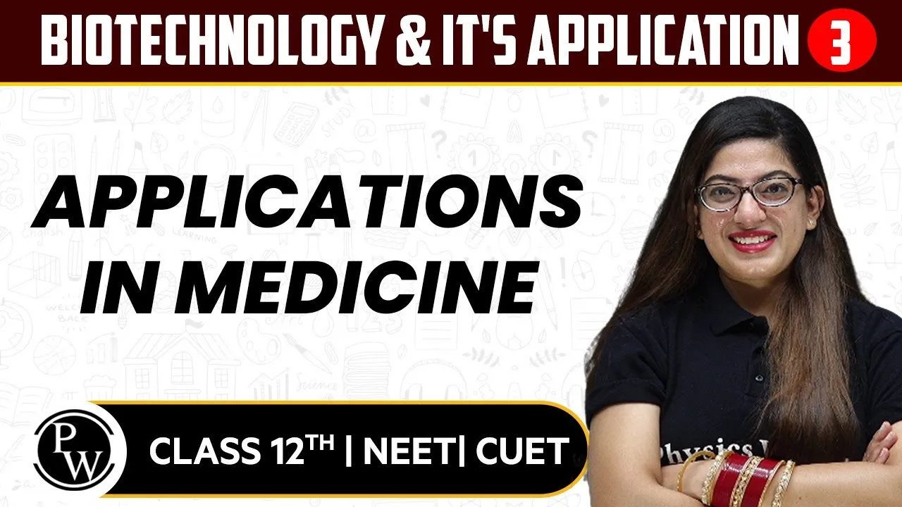 Biotechnology & It's Application 03 | Applications in Medicine | Pure English | 12th/NEET/CUET