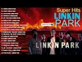 Download Lagu Linkin Park Full Playlist | The Greatest Hits Of Linkin Park | Linkin Park Best Songs Ever