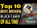 Top 10 Most Broken Black Cards of All Time