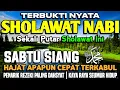 Lagu SHOLAWAT NABI PENARIK REZEKI PALING DAHSYAT, Sholawat Nabi Muhammad Saw, Keajaiban Sholawat Jibril