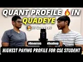 How to prepare for Quant profile Highest paying profile Quadeye Interview Experience