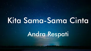Download Andra Respati \u0026 Gisma Wandira - Kita Sama-Sama Cinta  Lyrics MP3