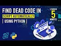 How To Find Dead Code In Script Automatically Python For Beginners