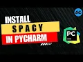 How to Install Spacy in Pycharm Windows Mac 2024